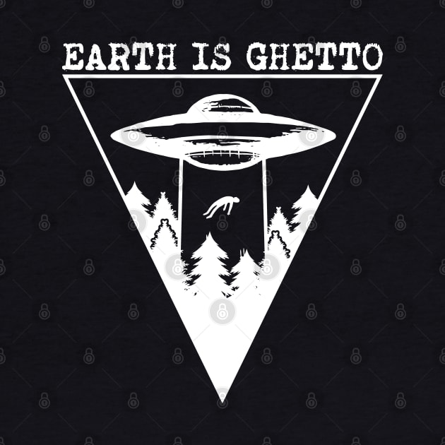 Earth is Ghetto by Celestial Holding Co.